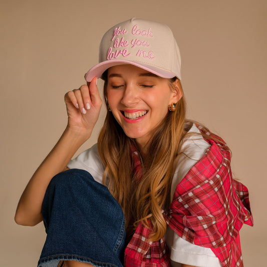 Look Like you Love me Hat